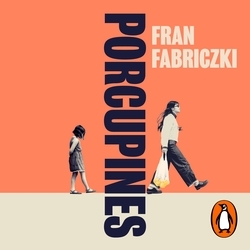 Book cover of Porcupines by Fran Fabriczki