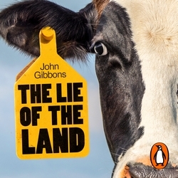 Book cover of The Lie of the Land by John Gibbons