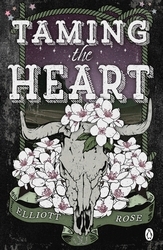 Book cover of Taming The Heart by Elliott Rose