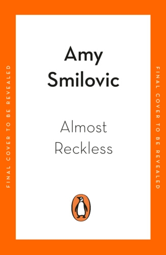 Book cover of Almost Reckless by Amy Smilovic