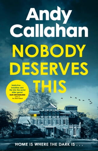 Book cover of Nobody Deserves This by Andy Callahan