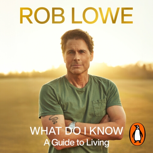 Book cover of What Do I Know by Rob Lowe