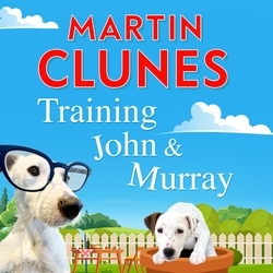 Book cover of Training John and Murray by Martin Clunes
