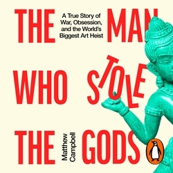 Book cover of The Man Who Stole the Gods by Matthew Campbell