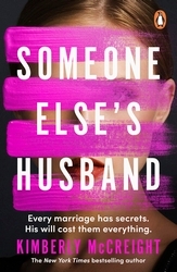 Book cover of Someone Else's Husband by Kimberly McCreight