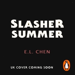 Book cover of Slasher Summer by E.L Chen