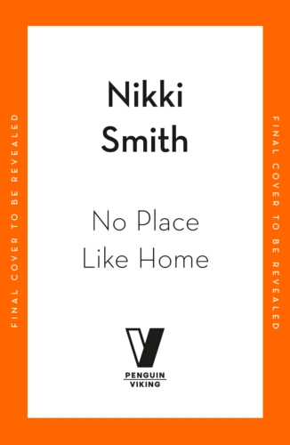 Book cover of No Place Like Home by Nikki Smith