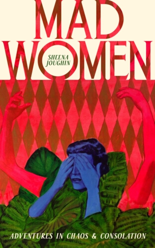 Book cover of Mad Women by Sheena Joughin
