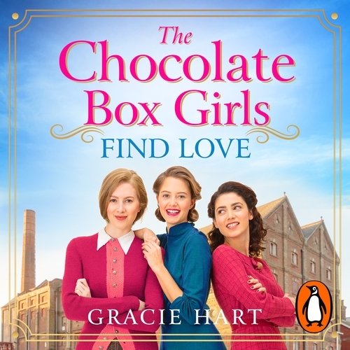 Book cover of The Chocolate Box Girls Find Love by Gracie Hart