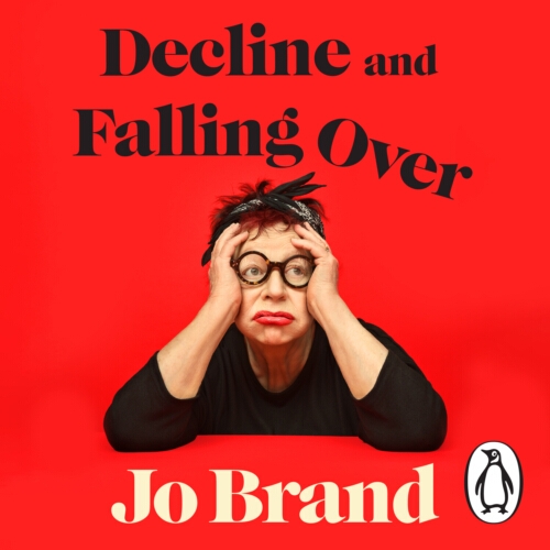 Book cover of Decline and Falling Over by Jo Brand