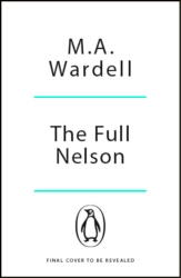 Book cover of The Full Nelson by M.A. Wardell