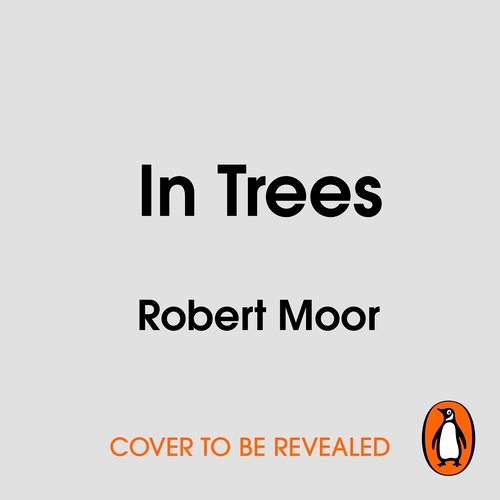 Book cover of In Trees by Robert Moor