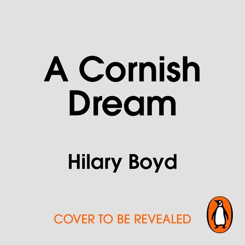 Book cover of A Cornish Dream by Hilary Boyd