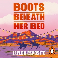 Book cover of Boots Beneath Her Bed by Taylor Esposito