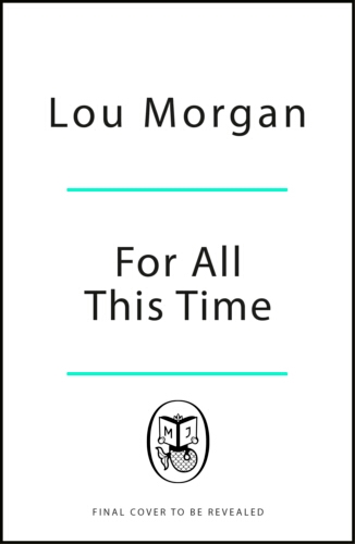 Book cover of For All This Time by Lou Morgan