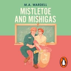 Book cover of Mistletoe and Mishigas by M.A. Wardell