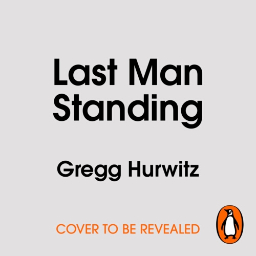 Book cover of Last Man Standing by Gregg Hurwitz