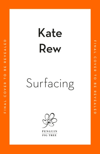 Book cover of Surfacing by Kate Rew