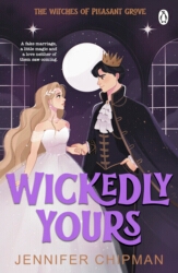 Book cover of Wickedly Yours by Jennifer Chipman