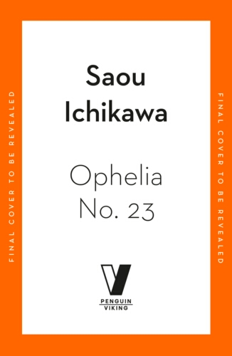 Book cover of Ophelia No. 23 by Saou Ichikawa