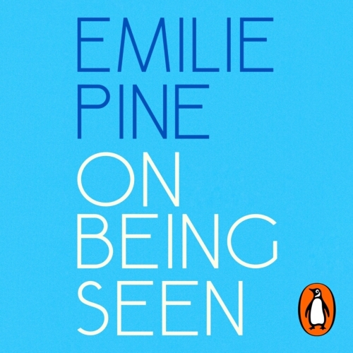 Book cover of On Being Seen by Emilie Pine