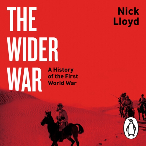 Book cover of The Wider War by Nick Lloyd