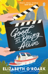 Book cover of Good At Being Alive by Elizabeth O’Roark