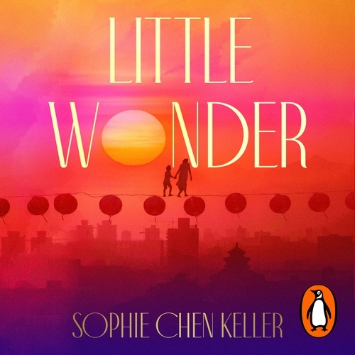 Book cover of Little Wonder by Sophie Chen Keller