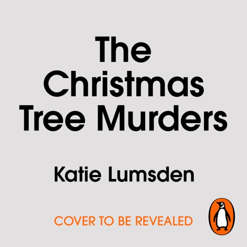 Book cover of The Christmas Tree Murders by Katie Lumsden