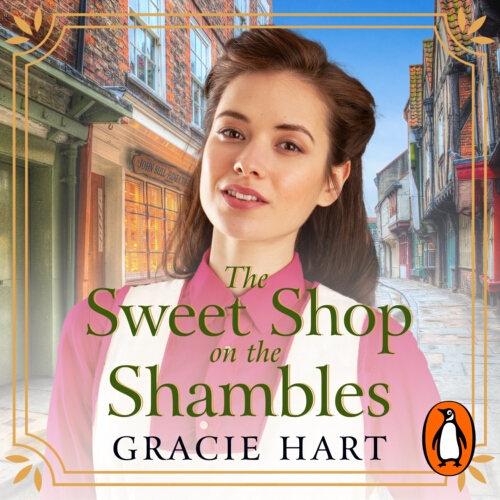 Book cover of The Sweet Shop on the Shambles by Gracie Hart