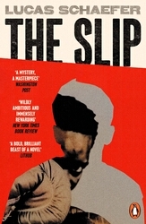 Book cover of The Slip by Lucas Schaefer