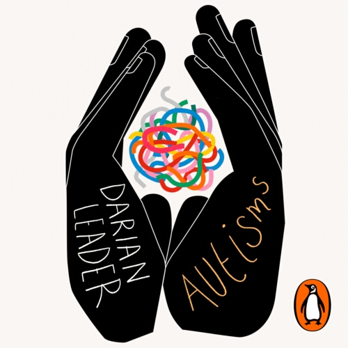 Book cover of Autisms by Darian Leader