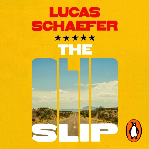 Book cover of The Slip by Lucas Schaefer