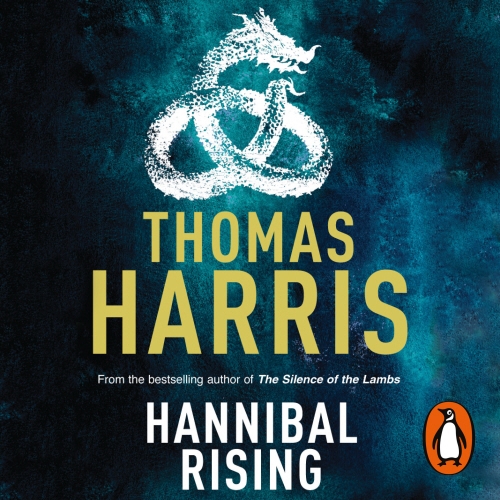 Book cover of Hannibal Rising by Thomas Harris