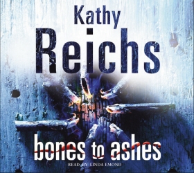 Book cover of Bones to Ashes by Kathy Reichs