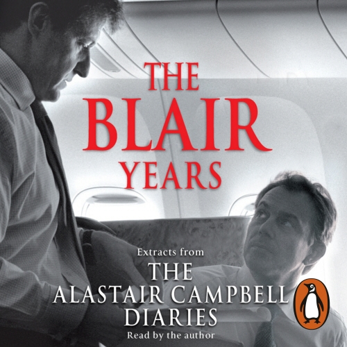 Book cover of The Blair Years by Alastair Campbell