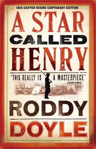 Book cover of A Star Called Henry by Roddy Doyle
