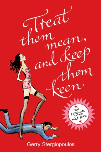 Book cover of Treat them Mean and Keep them Keen by Gerry Stergiopoulos