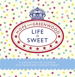 Book cover of Life is Sweet by Hope and Greenwood