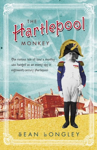 Book cover of The Hartlepool Monkey by Sean Longley