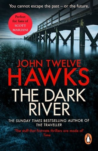 Book cover of The Dark River by John Twelve Hawks