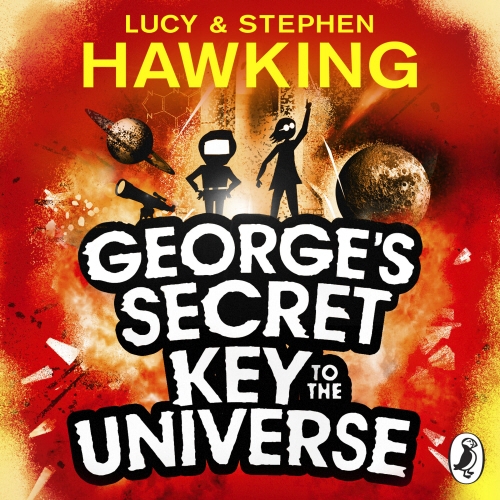 Book cover of George's Secret Key to the Universe by Lucy Hawking, Stephen Hawking