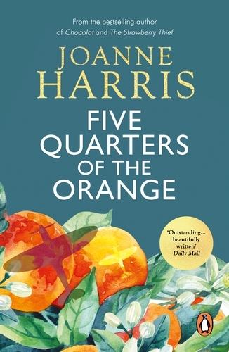 Book cover of Five Quarters Of The Orange by Joanne Harris