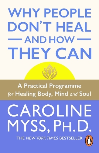 Book cover of Why People Don't Heal And How They Can by Caroline Myss