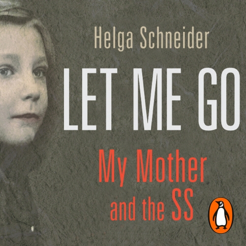 Book cover of Let Me Go by Helga Schneider