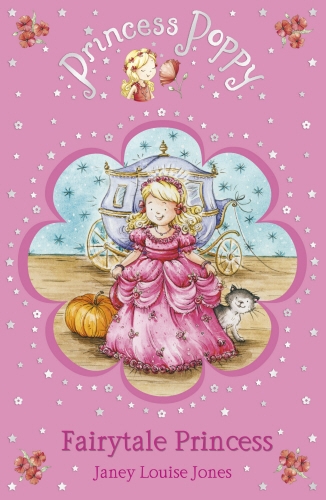 Book cover of Princess Poppy Fairytale Princess by Janey Louise Jones