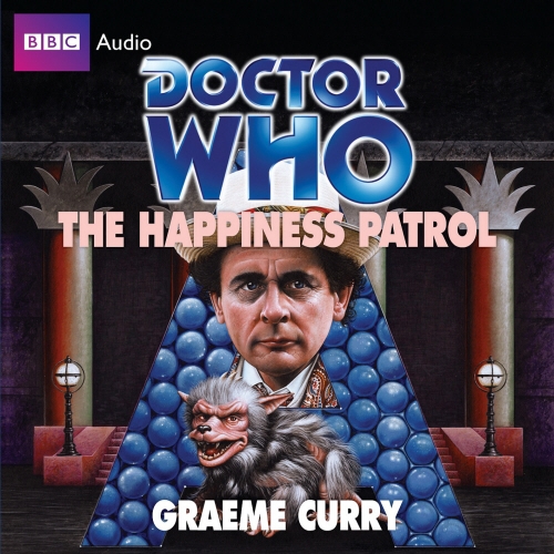 Book cover of Doctor Who: The Happiness Patrol by Graeme Curry
