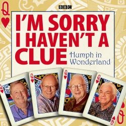 Book cover of I'm Sorry I Haven't A Clue: Humph In Wonderland by BBC, Graeme Garden, Iain Pattinson