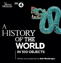 Book cover of A History of the World in 100 Objects by Neil MacGregor