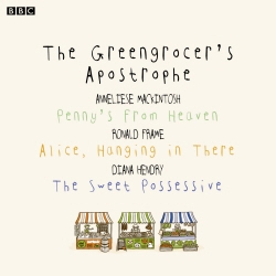 Book cover of The Greengrocer's Apostrophe by Anneliese Mackintosh, Ronald Frame, Diana Hendry